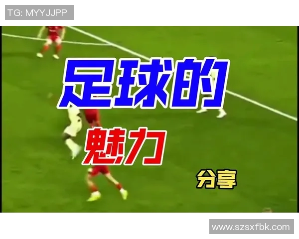 足球明星精彩射门慢放视频解析让你领略足球魅力与技巧的完美结合